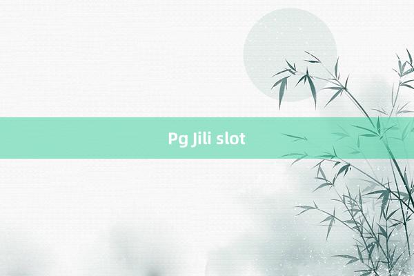 Pg Jili slot