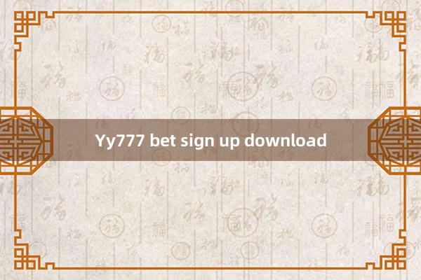 Yy777 bet sign up download